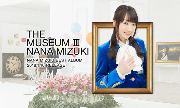 Nana Mizuki Akan Merilis Best Album Terbarunya “THE MUSEUM III”